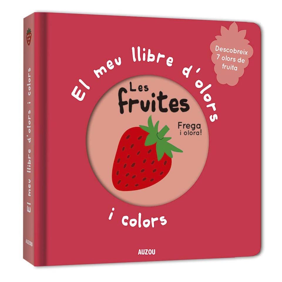 LLIBRE INFANTIL - EL MEU LLIBRE D'OLORS I COLORS "LES FRUITES" - Happy Moments Baby
