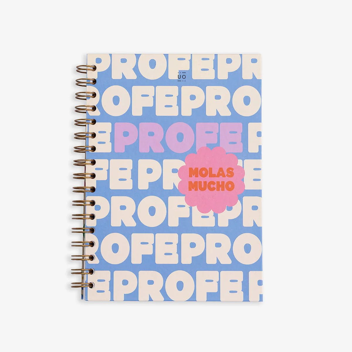 LIBRETA UO ·PROFE MOLAS MUCHO· - Happy Moments Baby