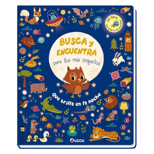 LIBRO INFANTIL - BUSCA Y ENCUENTRA PARA LOS MÁS PEQUEÑOS. QUE BRILLA EN LA NOCHE - Happy Moments Baby