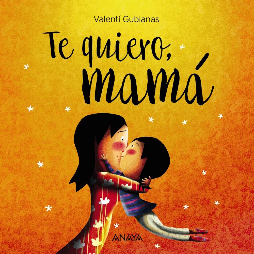 LIBRO INFANTIL - TE QUIERO, MAMÁ - Happy Moments Baby