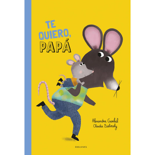 LIBRO INFANTIL - ¡TE QUIERO, PAPÁ! - Happy Moments Baby