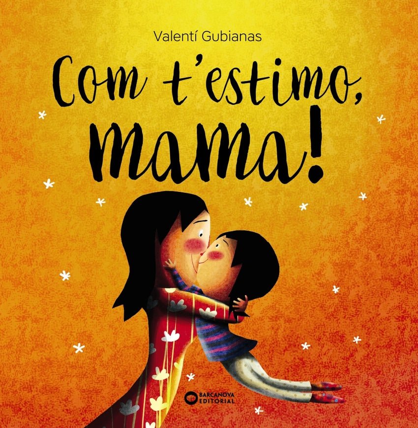 LLIBRE INFANTIL - COM T'ESTIMO, MAMA - Happy Moments Baby