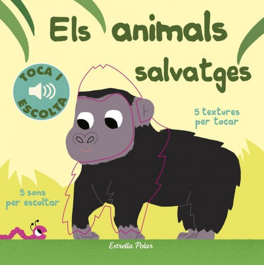 LLIBRE INFANTIL - ELS ANIMALS SALVATGES. TOCA I ESCOLTA - Happy Moments Baby