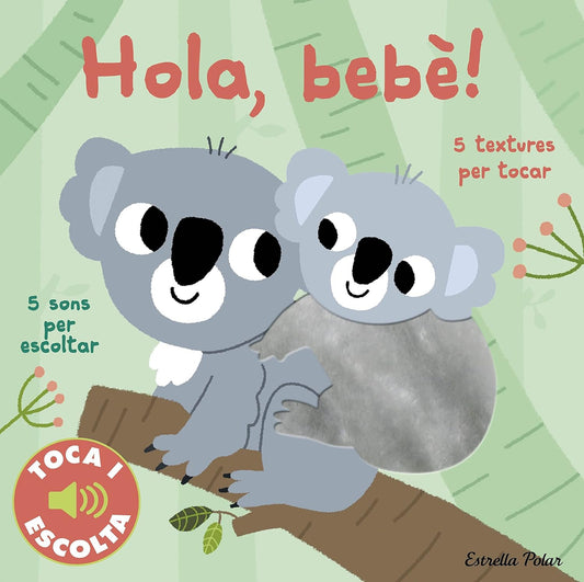 LLIBRE INFANTIL - HOLA BEBÈ (TOCA I ESCOLTA) - Happy Moments Baby