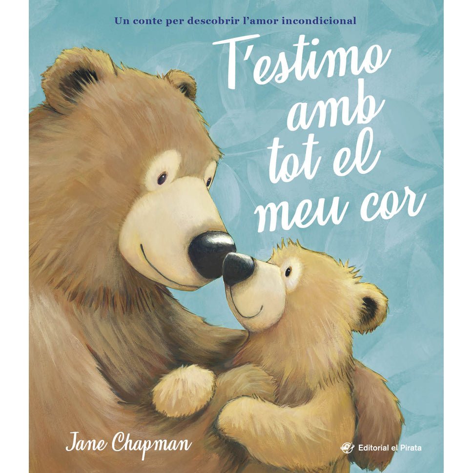 LLIBRE INFANTIL - T'ESTIMO AMB TOT EL MEU COR - Happy Moments Baby