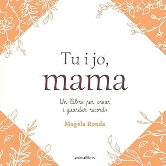 LLIBRE INFANTIL - TU I JO, MAMA - Happy Moments Baby