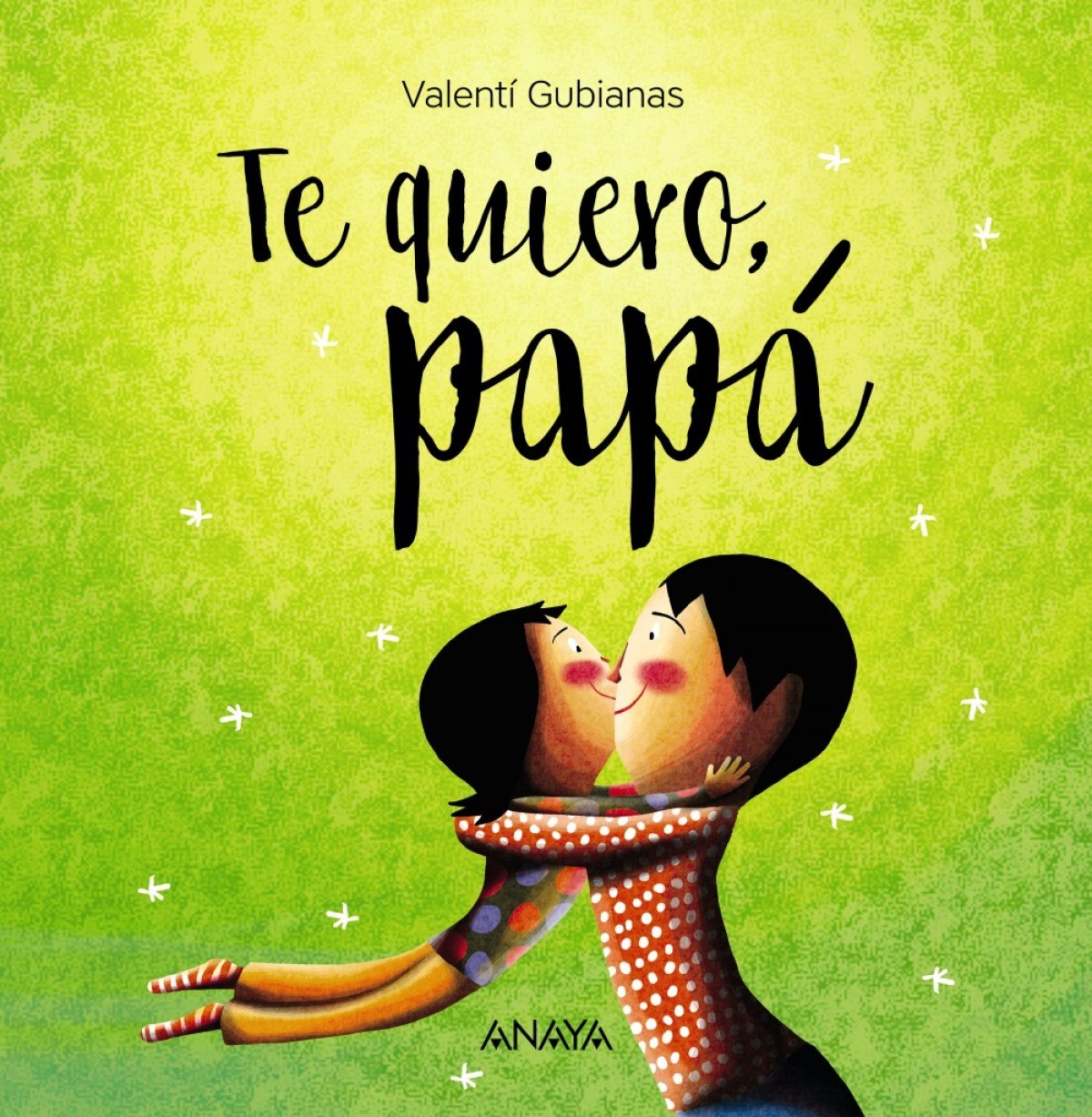 LIBRO INFANTIL - TE QUIERO, PAPÁ - Happy Moments Baby