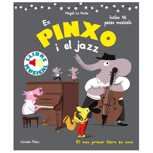 LLIBRE INFANTIL - EN PINXO I EL JAZZ - Happy Moments Baby